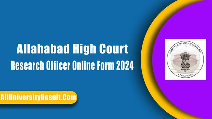 Allahabad High Court Research Officer Online Form 2024