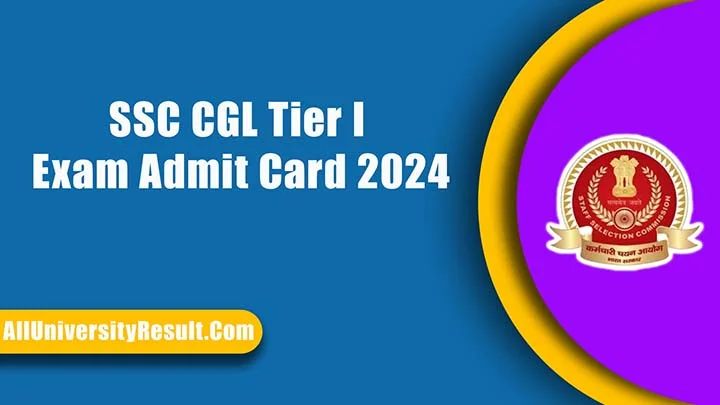 SSC CGL Tier I Exam Admit Card 2024